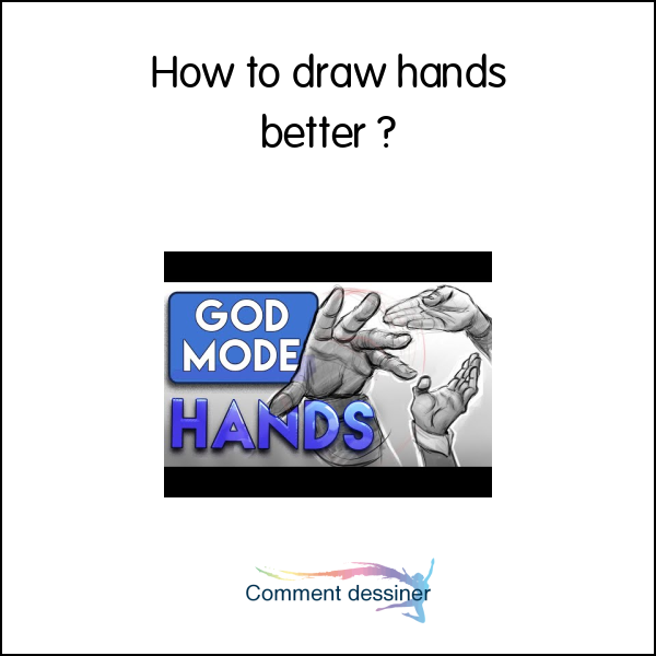 How to draw hands better